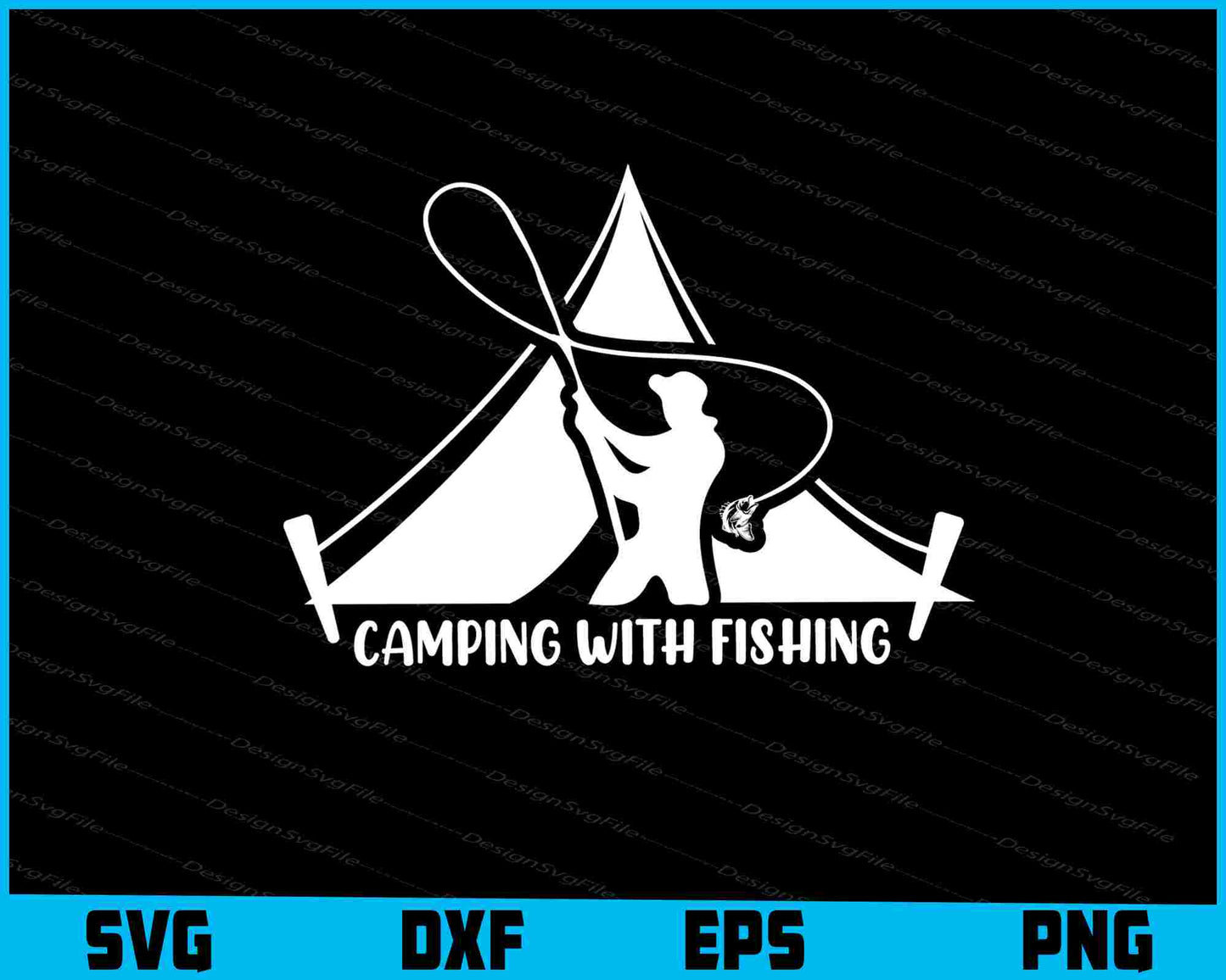 Camping With Fishing SVG PNG Digital Printable File  - Premium Cutting Files in SVG, PNG & EPS Formats - Premium SVG Cutting Files for Crafts