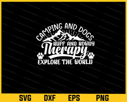 Camping & Dogs Ruff Rowdy Therapy Explore Svg Cutting Printable File  - Premium Cutting Files in SVG, PNG & EPS Formats - Premium SVG Cutting Files for Crafts