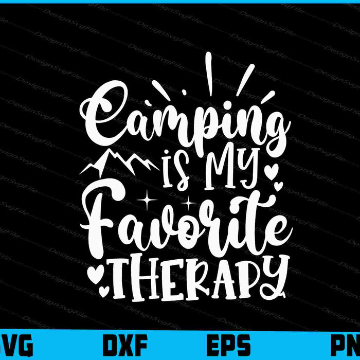 Camping is My Favorite Therapy Svg Png Design Cut Files  - Premium Cutting Files in SVG, PNG & EPS Formats - Premium SVG Cutting Files for Crafts