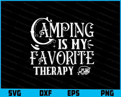 Camping is My Favorite Therapy SVG PNG Cutting File  - Premium Cutting Files in SVG, PNG & EPS Formats - Premium SVG Cutting Files for Crafts