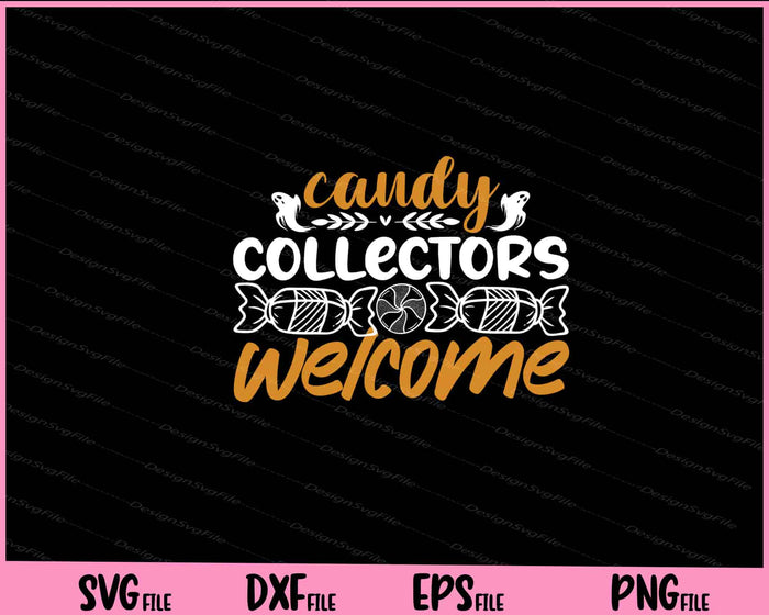 Candy Collectors Welcome Halloween Svg Cutting Printable Files  - Premium Cutting Files in SVG, PNG & EPS Formats - Premium SVG Cutting Files for Crafts