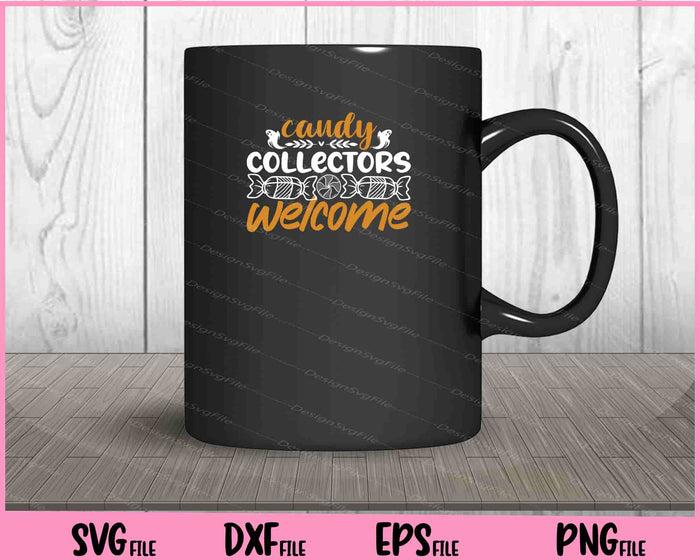 Candy Collectors Welcome Halloween Svg Cutting Printable Files  - Premium Cutting Files in SVG, PNG & EPS Formats - Premium SVG Cutting Files for Crafts