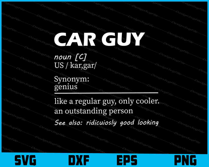 Car Guy Definition - Car Enthusiast SVG