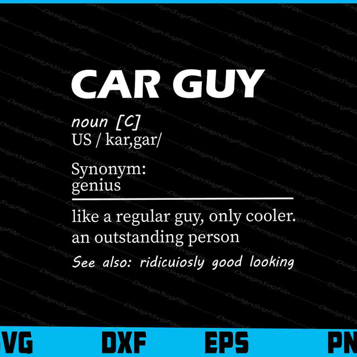 Car Guy Definition - Car Enthusiast SVG
