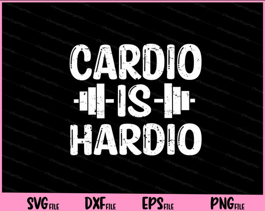 Cardio Is Hairdo funny Svg Cutting Printable Files  - Premium Cutting Files in SVG, PNG & EPS Formats - Premium SVG Cutting Files for Crafts