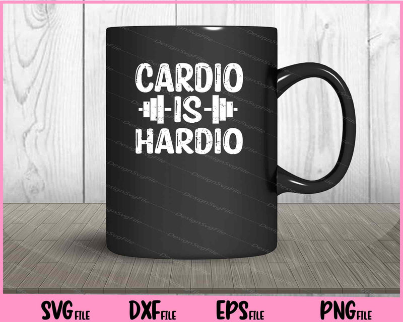 Cardio Is Hairdo funny Svg Cutting Printable Files  - Premium Cutting Files in SVG, PNG & EPS Formats - Premium SVG Cutting Files for Crafts