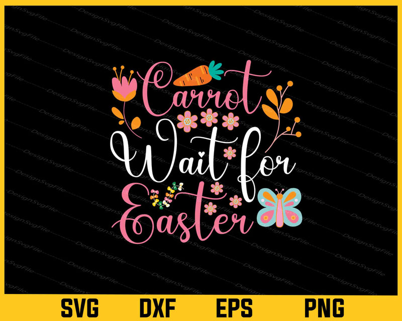 Carrot Wait for Easter Svg Cutting Printable File  - Premium Cutting Files in SVG, PNG & EPS Formats - Premium SVG Cutting Files for Crafts