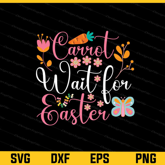 Carrot Wait for Easter Svg Cutting Printable File  - Premium Cutting Files in SVG, PNG & EPS Formats - Premium SVG Cutting Files for Crafts