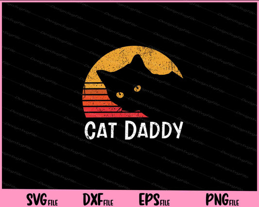 Cat Daddy Vintage Eighties Style Cat Retro Svg Cutting Printable Files  - Premium Cutting Files in SVG, PNG & EPS Formats - Premium SVG Cutting Files for Crafts