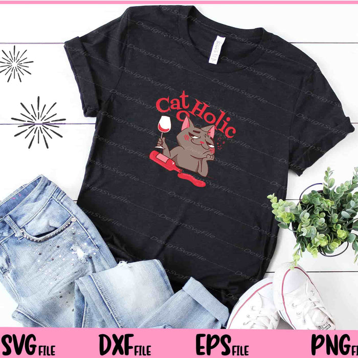 Cat O Holic Drinking Funny Svg Cutting Printable Files  - Premium Cutting Files in SVG, PNG & EPS Formats - Premium SVG Cutting Files for Crafts