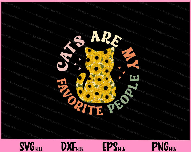Cats Are My Favorite People Svg Cutting Printable Files