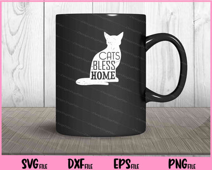 Cats Bless Home funny Svg Cutting Printable Files  - Premium Cutting Files in SVG, PNG & EPS Formats - Premium SVG Cutting Files for Crafts