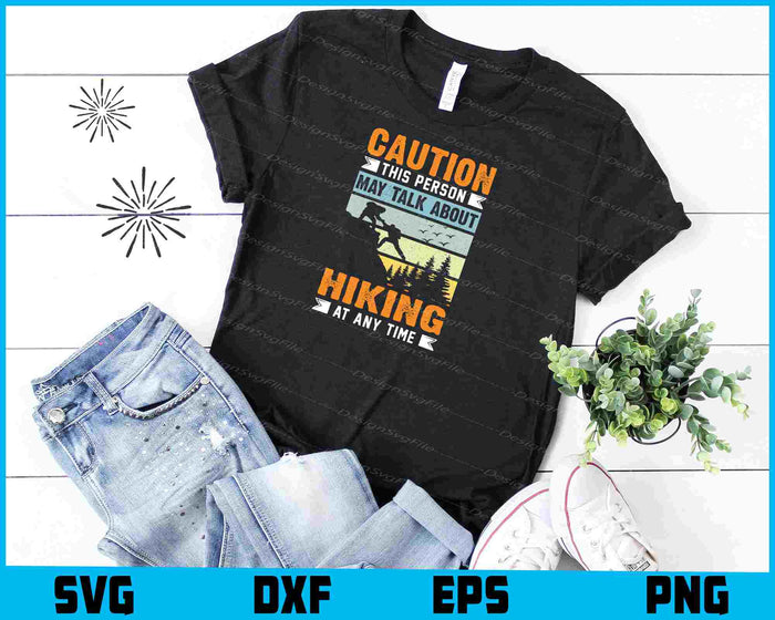 Caution This Person Hiking At Any Time