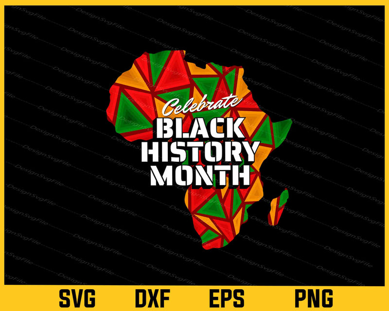 Celebrate Black History Month Svg Cutting Printable File