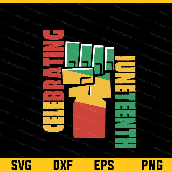 Celebrating Juneteenth Svg Cutting Printable File  - Premium Cutting Files in SVG, PNG & EPS Formats - Premium SVG Cutting Files for Crafts