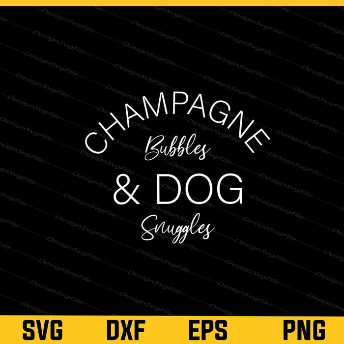 Champagne Bubbles & Dog Snuggles Svg Cutting Printable File  - Premium Cutting Files in SVG, PNG & EPS Formats - Premium SVG Cutting Files for Crafts