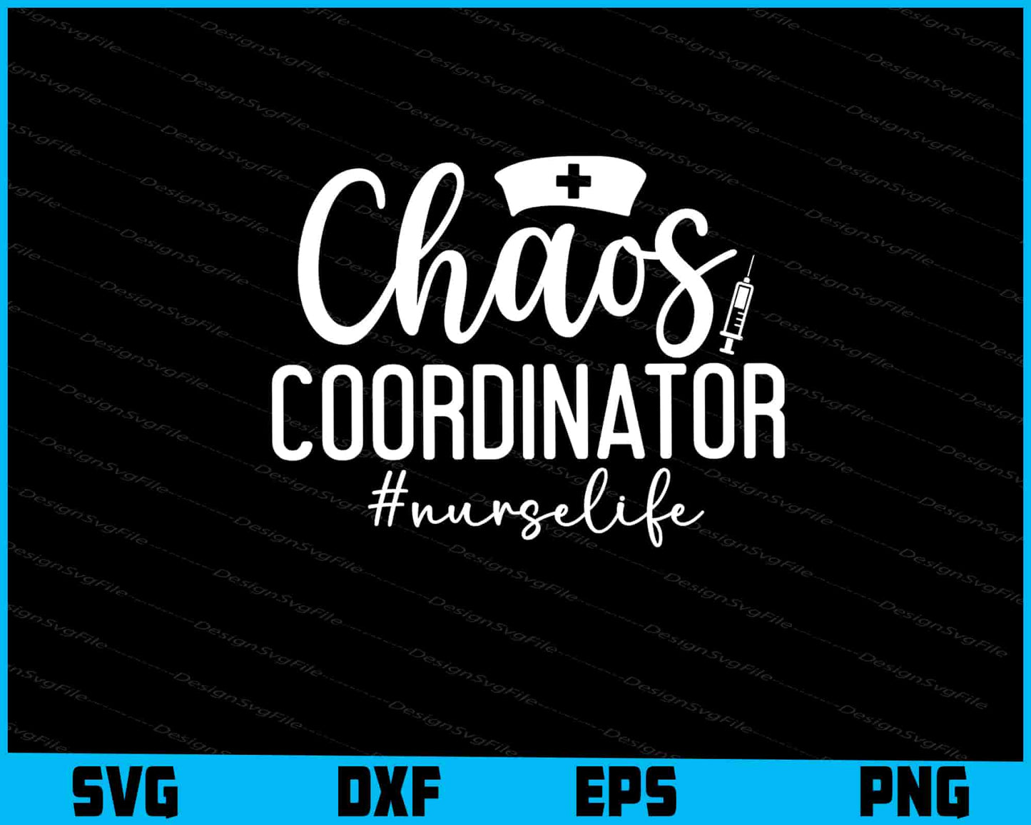 Chaos Coordinator #Nurselife Svg Png Dxf Digital Cutting File  - Premium Cutting Files in SVG, PNG & EPS Formats - Premium SVG Cutting Files for Crafts