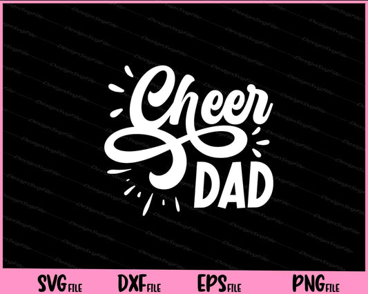 Cheer Dad Father day Svg Cutting Printable Files  - Premium Cutting Files in SVG, PNG & EPS Formats - Premium SVG Cutting Files for Crafts