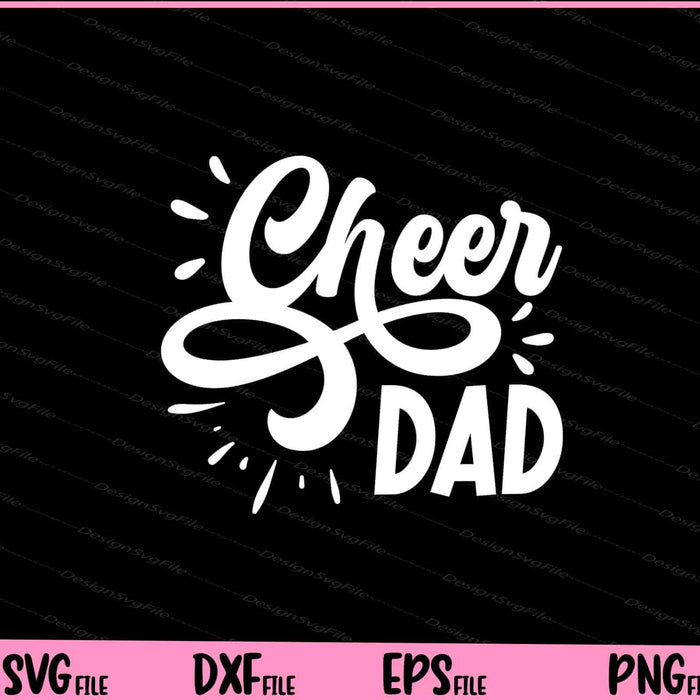 Cheer Dad Father day Svg Cutting Printable Files  - Premium Cutting Files in SVG, PNG & EPS Formats - Premium SVG Cutting Files for Crafts
