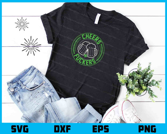 Cheer’s Fucker’s St-patricks Day Svg Cutting Printable File  - Premium Cutting Files in SVG, PNG & EPS Formats - Premium SVG Cutting Files for Crafts