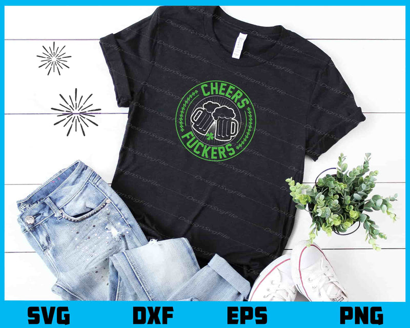 Cheer’s Fucker’s St-patricks Day t shirt