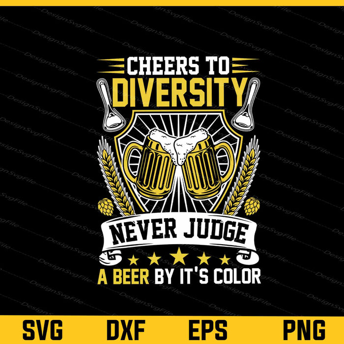 Cheers Diversity Never Judge Beer Svg Cutting Printable File  - Premium Cutting Files in SVG, PNG & EPS Formats - Premium SVG Cutting Files for Crafts