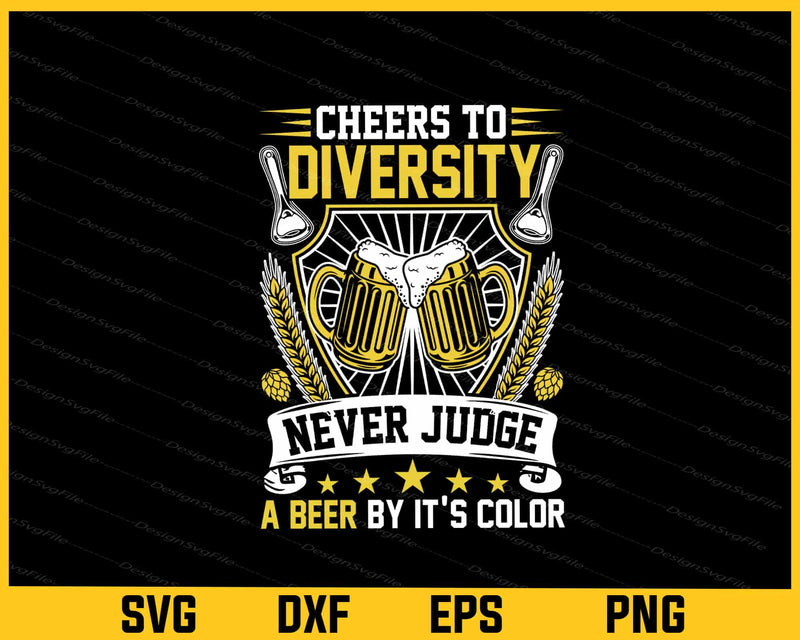 Cheers Diversity Never Judge Beer Svg Cutting Printable File  - Premium Cutting Files in SVG, PNG & EPS Formats - Premium SVG Cutting Files for Crafts