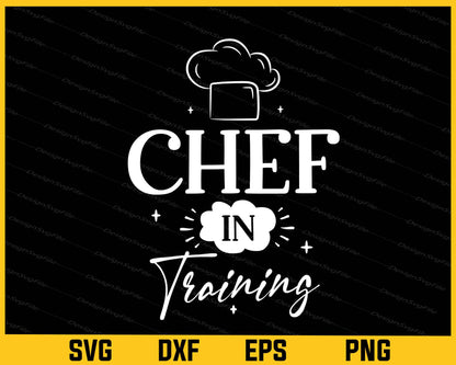 Chef In Training Svg Cutting Printable File  - Premium Cutting Files in SVG, PNG & EPS Formats - Premium SVG Cutting Files for Crafts