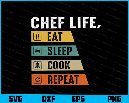 Chef Life Eat Sleep Cook Repeat