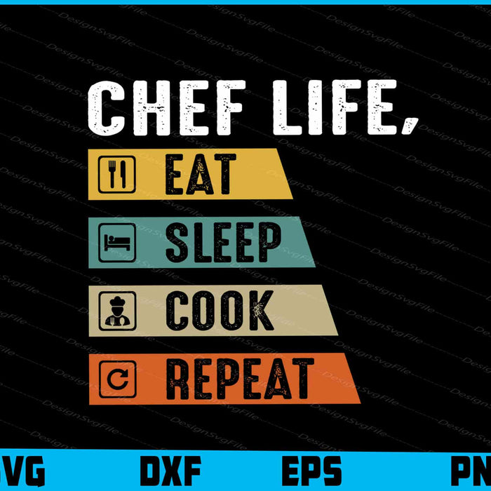 Chef Life Eat Sleep Cook Repeat