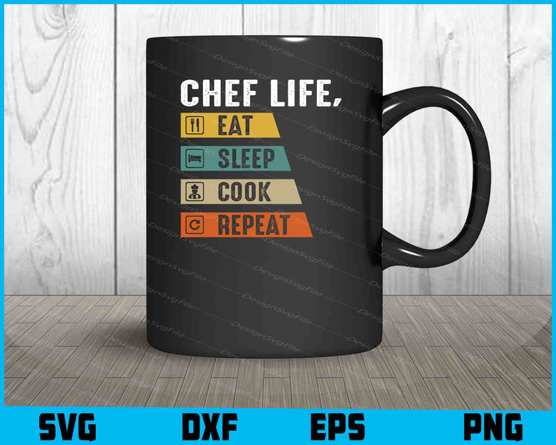 Chef Life Eat Sleep Cook Repeat