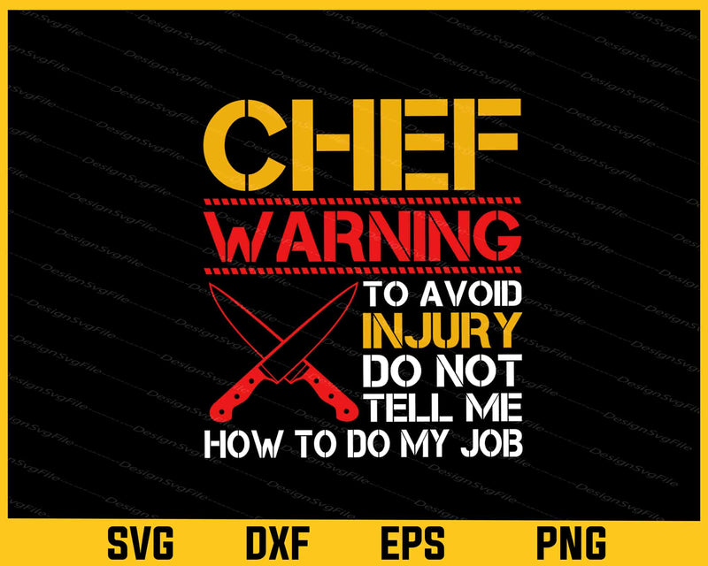 Chef Warning Dont Tell Me How Injury Do Not Svg Cutting Printable File  - Premium Cutting Files in SVG, PNG & EPS Formats - Premium SVG Cutting Files for Crafts