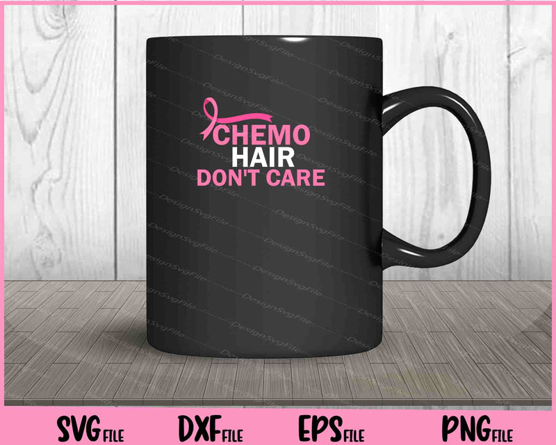 Chemo Hair Don't Care Breast Cancer Awareness Svg Cutting Printable Files  - Premium Cutting Files in SVG, PNG & EPS Formats - Premium SVG Cutting Files for Crafts