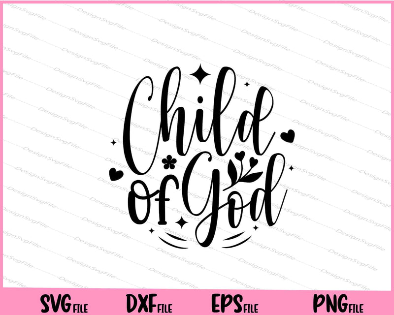 Child Of God Svg Cutting Printable Files