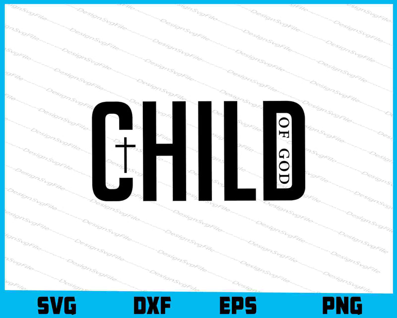 Child of God SVG, Jesus Bible Verse PNG