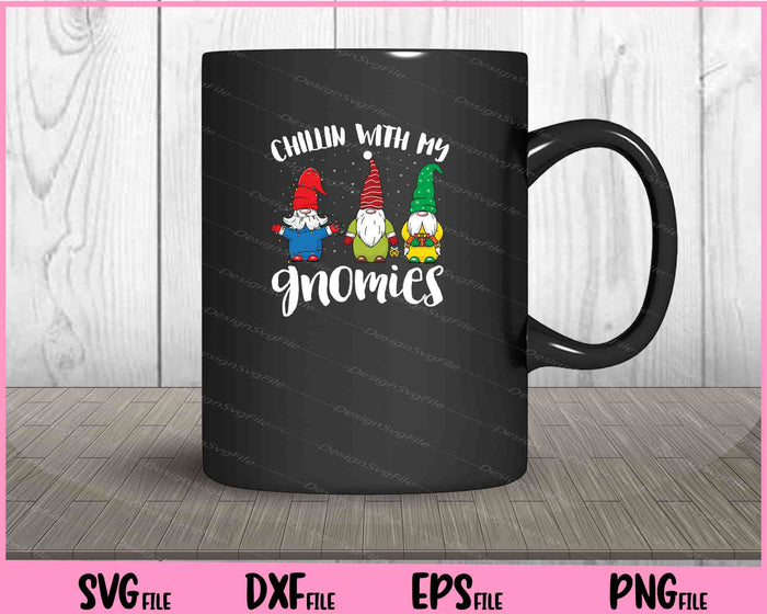 Chillin with My Gnomies Christmas Svg Cutting Printable Files  - Premium Cutting Files in SVG, PNG & EPS Formats - Premium SVG Cutting Files for Crafts