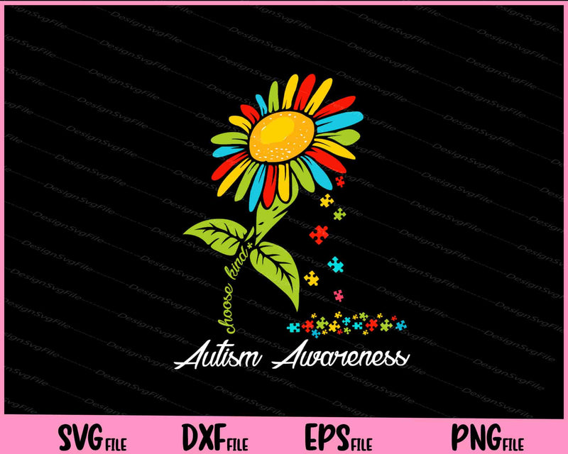 Choose Kind Autism Awareness Sunflower Mom Svg Cutting Printable Files  - Premium Cutting Files in SVG, PNG & EPS Formats - Premium SVG Cutting Files for Crafts