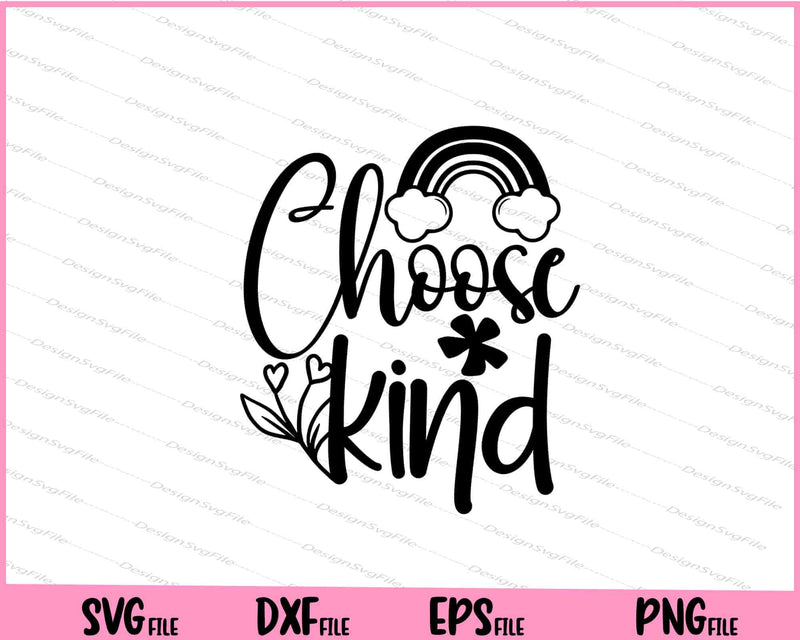 Choose kind Svg Cutting Printable Files  - Premium Cutting Files in SVG, PNG & EPS Formats - Premium SVG Cutting Files for Crafts