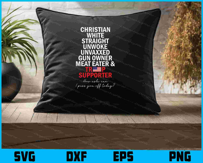 Christian White Straight Unwoke Unvaxxed SVG, Trump Supporter PNG