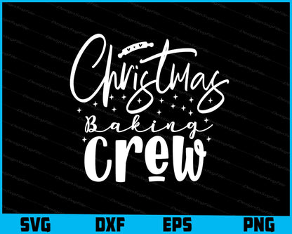 Christmas Baking Crew Svg Png Dxf Digital Cutting File  - Premium Cutting Files in SVG, PNG & EPS Formats - Premium SVG Cutting Files for Crafts