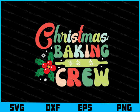 Christmas Baking Crew SVG PNG Cricut, File