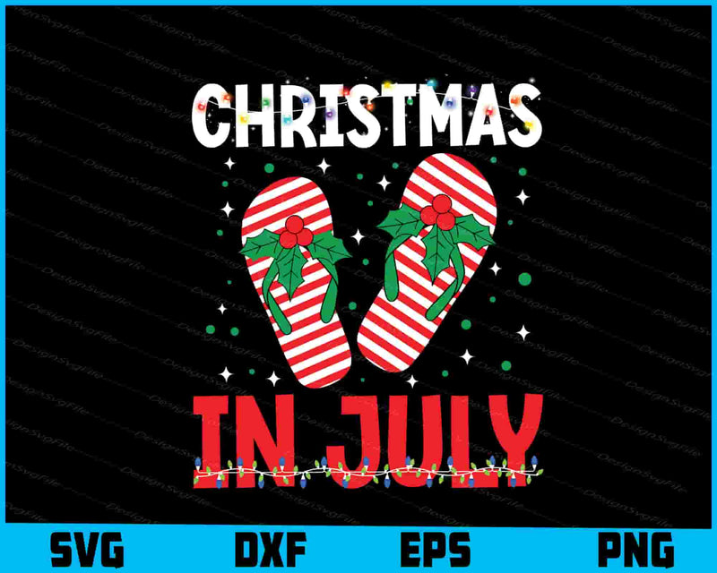 Christmas In July Flip Flop SVG PNG Digital Printable File  - Premium Cutting Files in SVG, PNG & EPS Formats - Premium SVG Cutting Files for Crafts