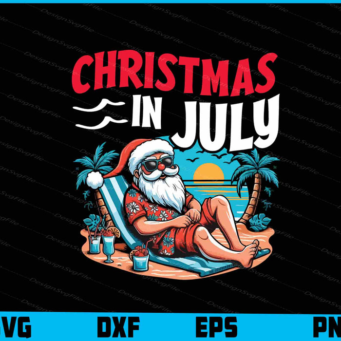 Christmas In July Santa Fun SVG PNG Digital Sublimation Print File  - Premium Cutting Files in SVG, PNG & EPS Formats - Premium SVG Cutting Files for Crafts