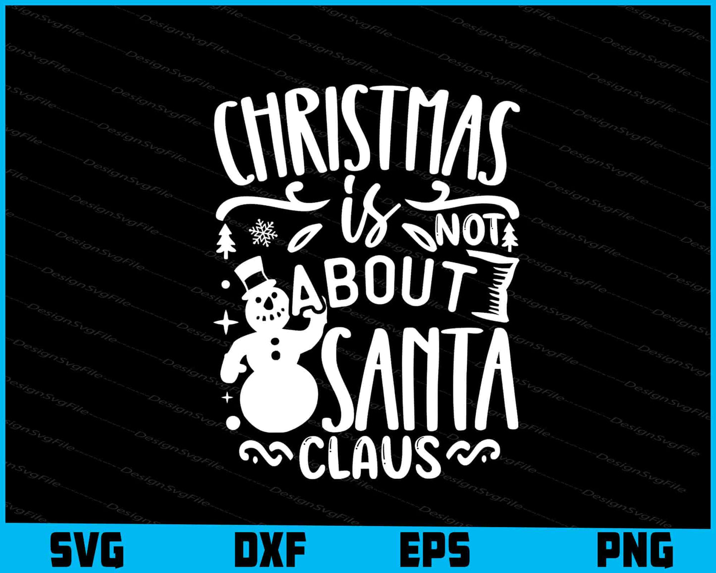 Christmas Is Not About Santa Claus Svg Dxf Png For Silhouette, Cut Files  - Premium Cutting Files in SVG, PNG & EPS Formats - Premium SVG Cutting Files for Crafts