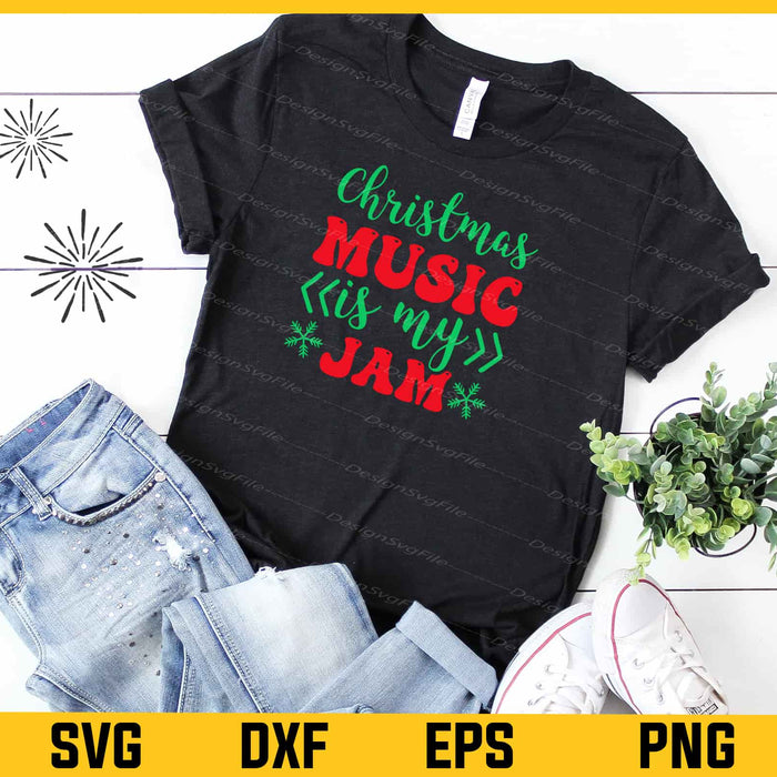 Christmas Music Is My Jam Svg Cutting Printable File  - Premium Cutting Files in SVG, PNG & EPS Formats - Premium SVG Cutting Files for Crafts