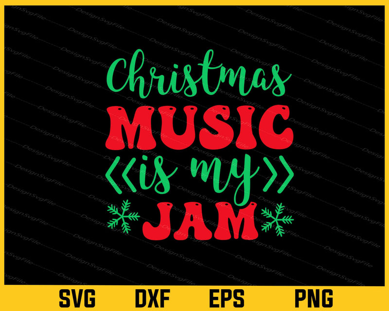 Christmas Music Is My Jam Svg Cutting Printable File