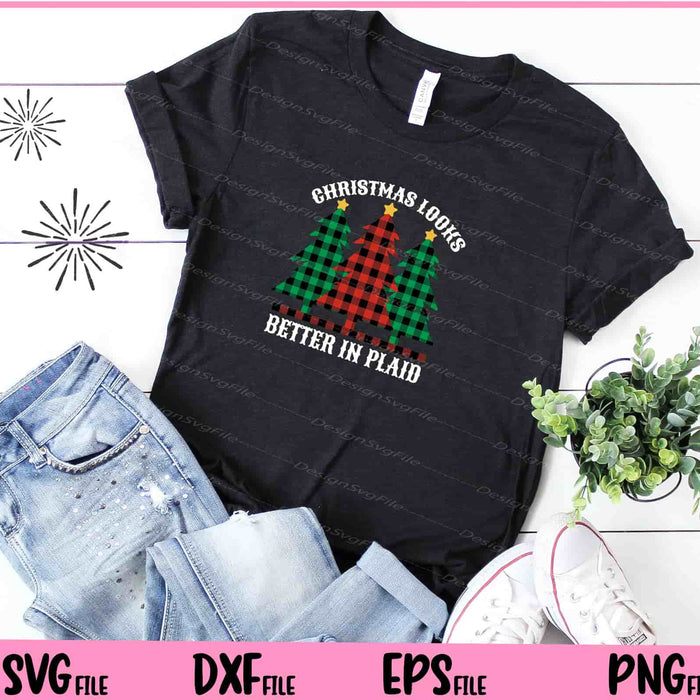 Christmas Plaid Looks Better In tree Svg Cutting Printable Files  - Premium Cutting Files in SVG, PNG & EPS Formats - Premium SVG Cutting Files for Crafts