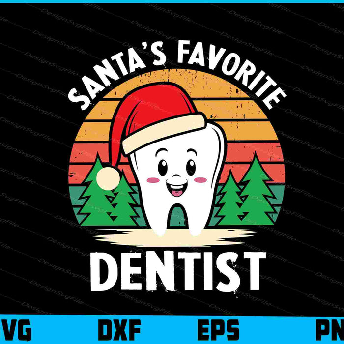 Christmas Santa Favorite Dentist SVG PNG Digital Printable File  - Premium Cutting Files in SVG, PNG & EPS Formats - Premium SVG Cutting Files for Crafts