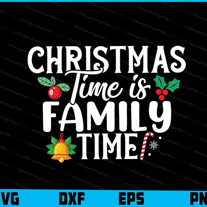 Christmas Time is Family Time