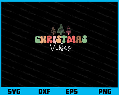 Christmas Vibes Svg Cutting Printable File  - Premium Cutting Files in SVG, PNG & EPS Formats - Premium SVG Cutting Files for Crafts